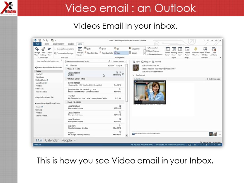 Video email : an Outlook Videos Email In your inbox.  This is how